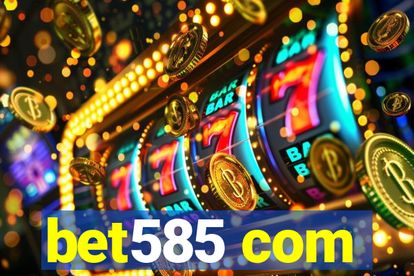 bet585 com